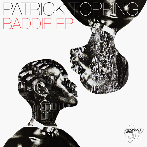 Patrick Topping - Baddie EP [RPM002]